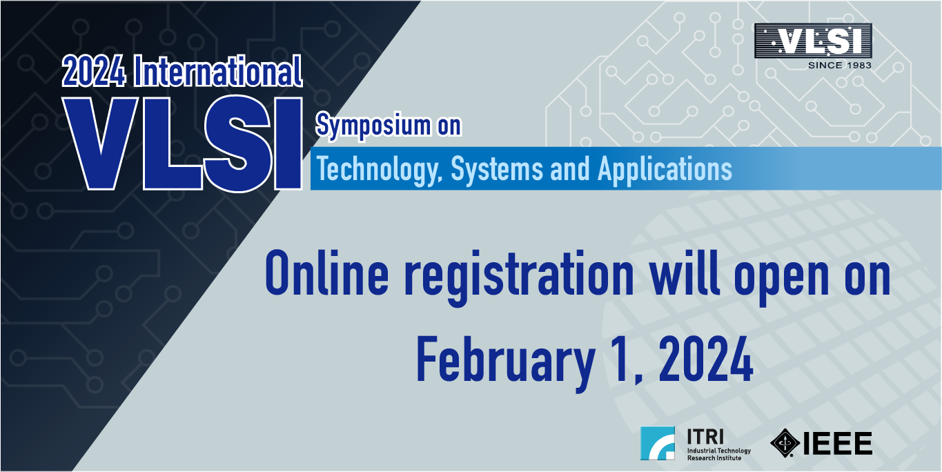 ITRI’s VLSI TSA Symposium to Kick Off in April 2024